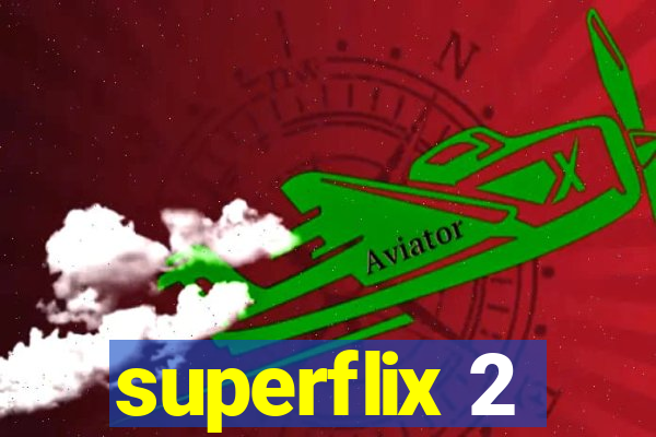 superflix 2